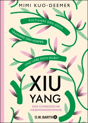 XIU YANG - Der chinesische Harmoniekompass [German] by Kuo-Deemer, Mimi NEUF - Photo 1/2