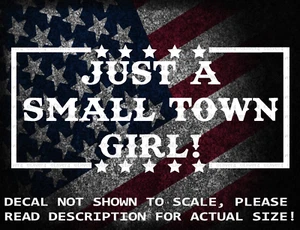 Calcomanía adhesiva de vinilo tallada Just A Small Town Girl hecha en Estados Unidos vendedor de Estados Unidos - Imagen 1 de 8