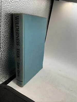 Wilderness Trek - Zane Grey - 1944 1st Edition Hardcover - Grosset & Dunlap - Image 1 of 4