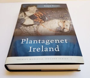 Plantagenet Ireland by Robin Frame Trinity Medieval Series #5 HCDJ (2022) HC - Bild 1 von 4