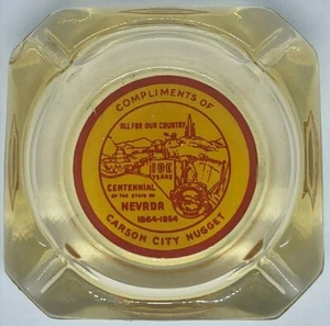 Vintage `64 Ashtray Carson City- Nevada Nugget 100 YR. Centennial 1864-1964. p - Picture 1 of 2