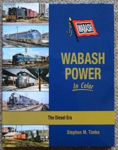 2019 WABASH POWER IN COLOR [Railroad]: The Diesel Era-Stephen M. Timko - Imagen 1 de 2