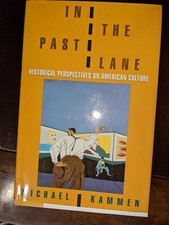 In The Past Lane, Michael Kammen, HC, First Edition, First Printing,1997