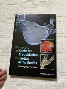 The Practice of Catheter Cryoablation for Cardiac Arrhythmias by Ngai-Yin Chan - Imagen 1 de 11