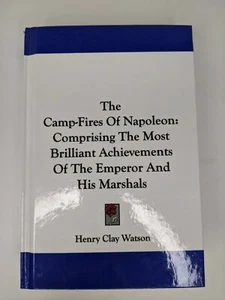 The Camp-Fires of Napoleon by Henry Clay Watson French History - Picture 1 of 7