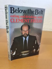 CLEMENT FREUD Below the Belt - 1st ed 1982 in d/j - SIGNED -w