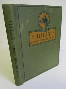 BILLY and other stories from WILD-ANIMAL WAYS by Ernest Thompson Seton, Ca 1927 - Picture 1 of 1