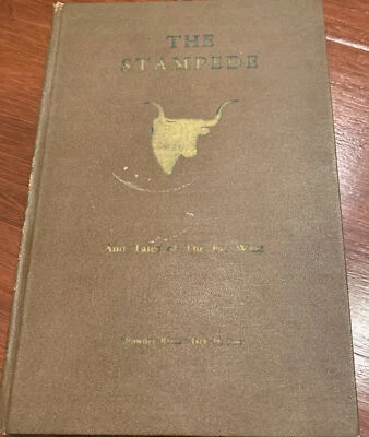 The Stampede & Other Tales Of The Far West, Jack H. Lee, Kitty Lee- Signed/Inscr - Image 1 of 4