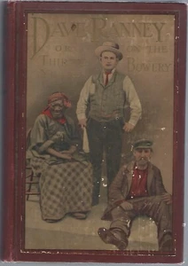 DAVE RANNEY OR THIRTY YEARS ON THE BOWERY. c1910 - Picture 1 of 1