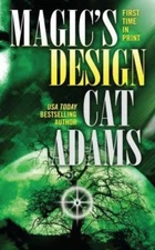 Magic's Design by Cat Adams (2009, Paperback)