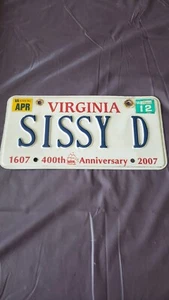 VIRGINIA 400TH ANIVERSARY VANITY LICENSE PLATE " SISSY D " 2007 - Picture 1 of 2