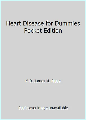 Heart Disease for Dummies Pocket Edition by M.D. James M. Rippe Foto 1 de 1