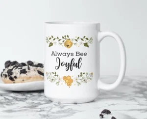 Always Bee Joyful Coffee Tea Mug Cup 15 Oz Ceramic, Gift for her by Mugzan - Picture 1 of 7
