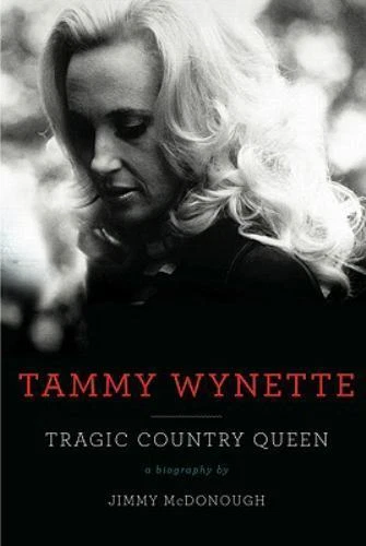 Tammy Wynette: Tragic Country Queen by Jimmy McDonough - Image 1 of 1