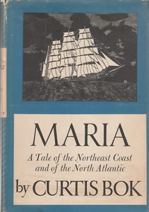 MARIA: A TALE OF THE NORTHEAST COAST BY CURTIS BOK, 1ST ED, D/J - Imagen 1 de 3