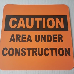 Caution Area Under Construction construction vinyl sign 12''x12'' - Picture 1 of 2