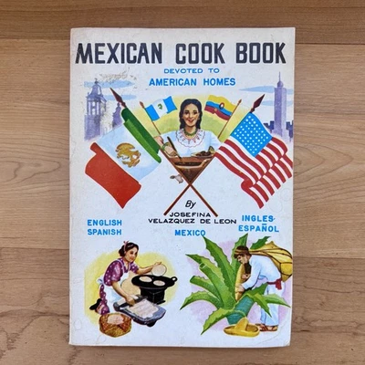 Mexican Cook Book Devoted to American Homes  Josefina Velazquez de Leon 1978 - Image 1 of 4