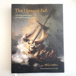The Upward Fall, Signed by Author Brian Myers, Religious Book on Christian Life - Picture 1 of 24