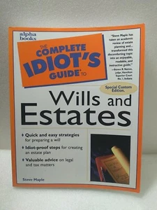 The Complete Idiots Guide to Wills & Estates ~by Steve Maple ~Paperback - Picture 1 of 3