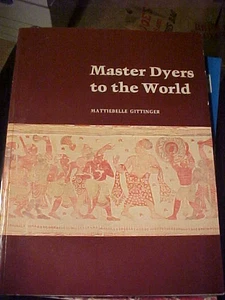 Master Dyers to the World Mattiebelle Gittinger PB Dyeing Dyes - Picture 1 of 1