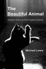 Beautiful Animal : Sincerity, Charm, and the Fossilised Dialectic, Hardcover ...