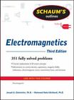 Schaum's Outline of Electromagnetics, Third Edition [Schaum's Outline Series]