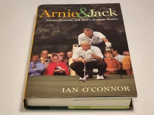 Arnie and Jack : Palmer, Nicklaus and Golf's Greatest Rivalry Ian O'Conner HCDJ - Imagen 1 de 6
