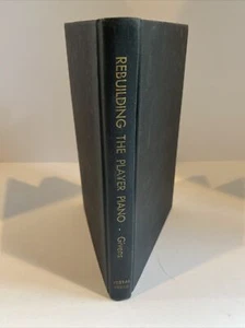 1977 Rebuilding the Player Piano by Larry Givens Vestal Press Hardcover book - Picture 1 of 9