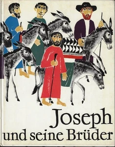 Joseph und seine Brüder. Text von Rudolf Otto Wiemer. Bilder von Reinhard Herrma - Bild 1 von 1