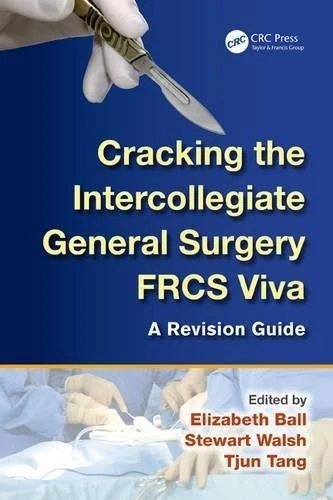 Cracking the Intercollegiate General Surgery FRCS Viva: A Revision Guide - Image 1 of 1