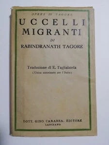 UCCELLI MIGRANTI - RABINDRANATH TAGORE - DOTT. GINO CARABBA 1918 - Bild 1 von 1