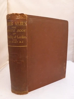 1861 - Liber Albus: The White Book of The City of London - John Carpenter HB - Image 1 of 4