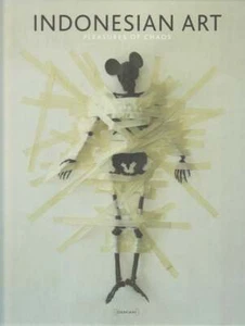 JIM SUPANGKAT / Pleasures of Chaos Inside New Indonesian Art 1st Edition 2010 - Picture 1 of 1