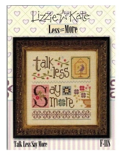 Lizzie Kate Cross Stitch Chart F-118 Less More Talks Less Say More - Image 1 of 1