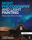 Lance Keimig Night Photography and Light Painting (Poche)