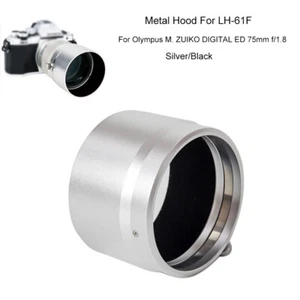LH-61F Metal Lens Hood Protector for Olympus M. ZUIKO Digital ED 75mm f/1.8 Lens - Picture 1 of 16
