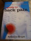 A Guide to Back Pain,Katherine Wright