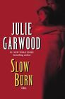 Slow Burn by Garwood, Julie Book The Cheap Fast Free Post