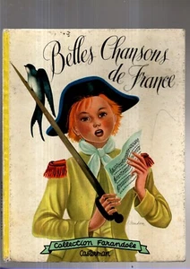 Belles chansons de France. Casterman 1956. Illustrations Simone BAUDOUIN. - Imagen 1 de 2