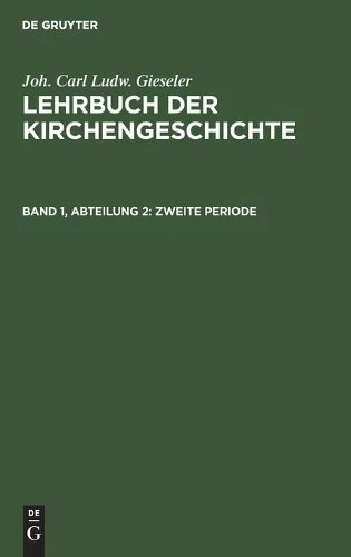Joh Carl Ludw Gieseler Zweite Periode (Hardback) - Image 1 of 1