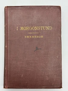 I Morgonstund by Carl Swensson SWEDISH Devotional Hardcover First Edition 1903! - Picture 1 of 10