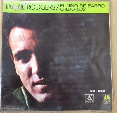 JIMMIE RODGERS -CHILD OF CLAY / VUELVETE- 1968 MEXICAN 7” EP PS ROCK - Image 1 of 4