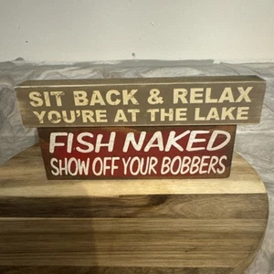 2 Wood Signs cabin decor. Sit back and relax & Fish naked show off your bobber - Picture 1 of 2