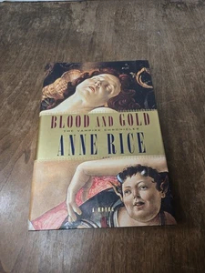 Blood and Gold by Anne Rice (2001, Hardcover) Stated First Edition  - Picture 1 of 9
