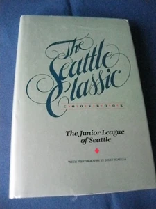 Seattle Classic Cookbook by Seattle Junior League Hardcover DJ 1989 - Imagen 1 de 3