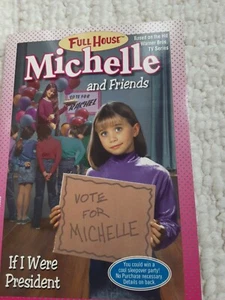 Full House Michelle Ser.: If I Were President by Judy Katschke (1999, Trade Pap… - Bild 1 von 3