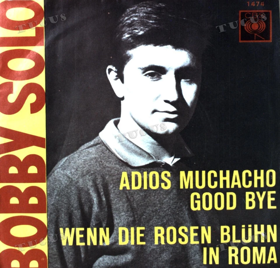 Bobby Solo - Adios Muchacho Good Bye / Wenn Die Rosen Blühn Roma 7in 1964 '* - Image 1 of 1