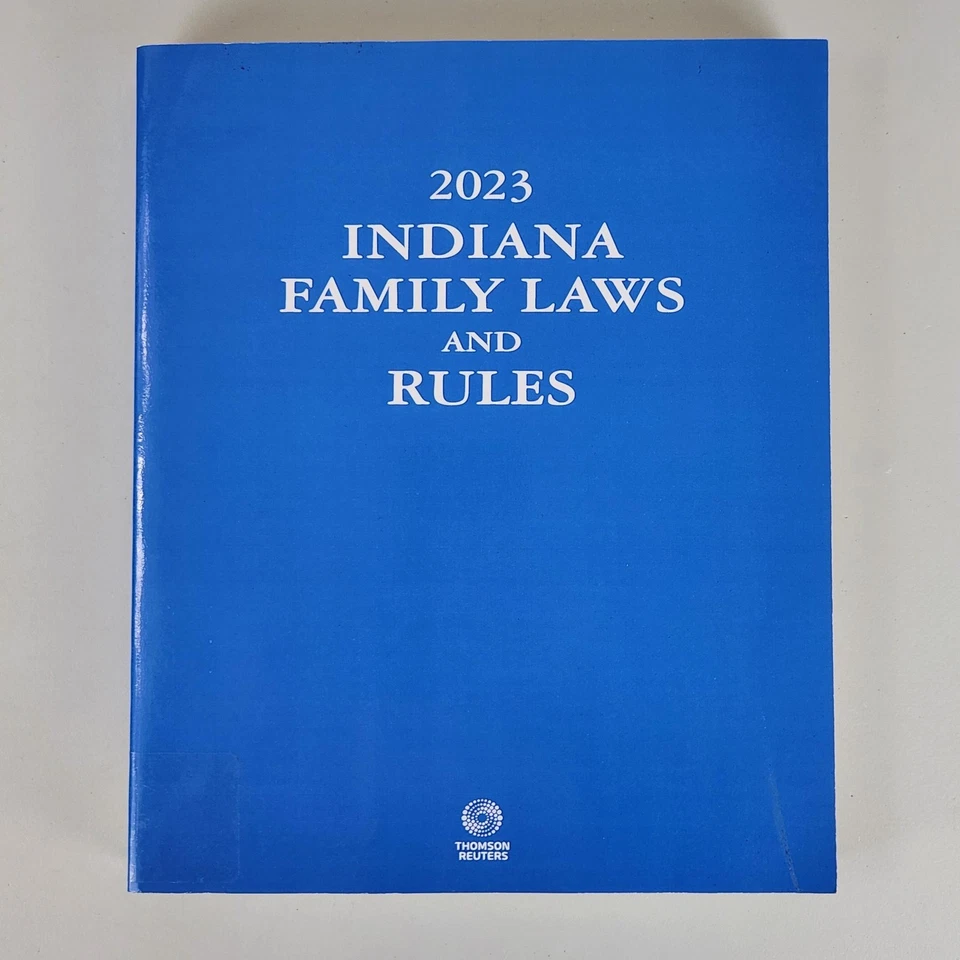 2023 Indiana Family Laws and Rules Thomson Reuters Law Reference Paperback B0453 - Image 1 of 4