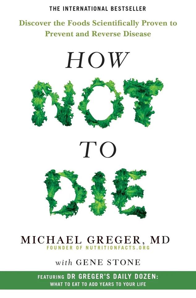 How Not To Die: Discover the foods scientifically proven to prevent and reve... - Image 1 of 1