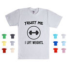 Trust Me, I lift ciężary trening siłowy fitness mięśnie ławka unisex t-shirt